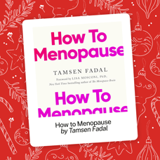 How to Menopause by Tamsen Fadal&nbsp;
